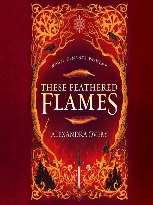 Title details for These Feathered Flames by Alexandra Overy - Wait list